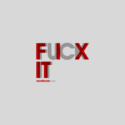 Fuck it or Fix it? (get this on a glamorous tee | make one yourself | get it printed)